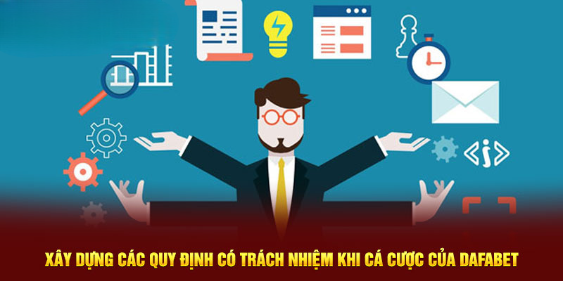 Chơi Có Trách Nhiệm Dafabet Và Chi Tiết Quy Định
